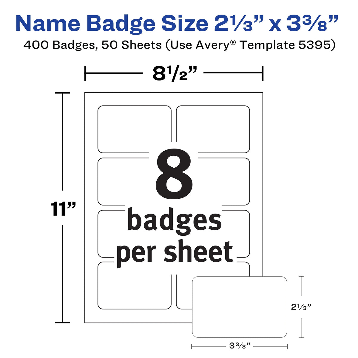 x 3-3/8", Avery White, Badges Tags, Printable Removable Name 2-1/3" (05395) Name Matte Flexible 400