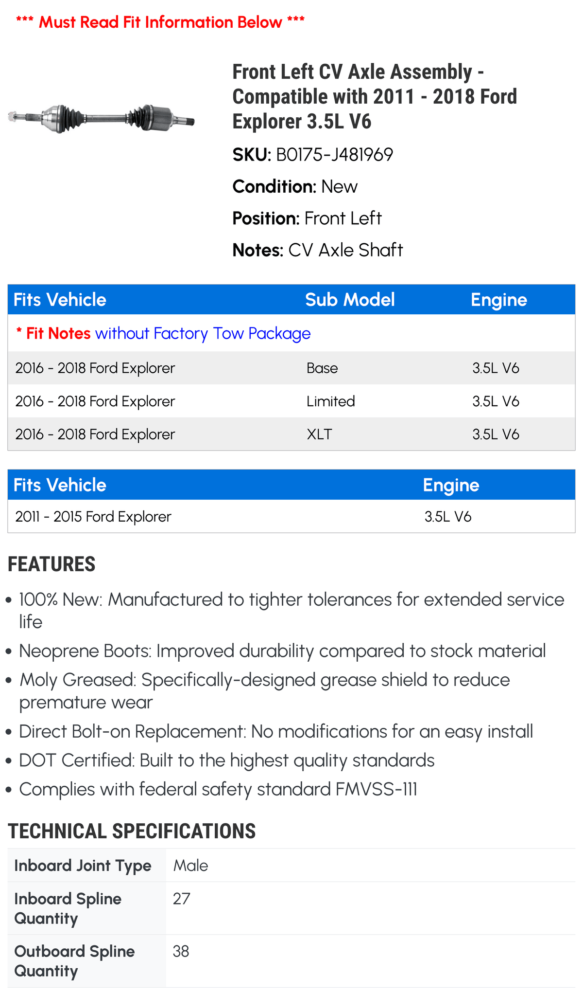 2018 with Compatible 2013 2015 Assembly 3.5L Explorer 2016 Axle Left 2014 - - CV 2017 V6 2012 Front 2011
