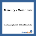 Outside Housing Oil Seal- 26-12224 - Gear 26-12224 Mercury Mercury Quicksilver Mercruiser