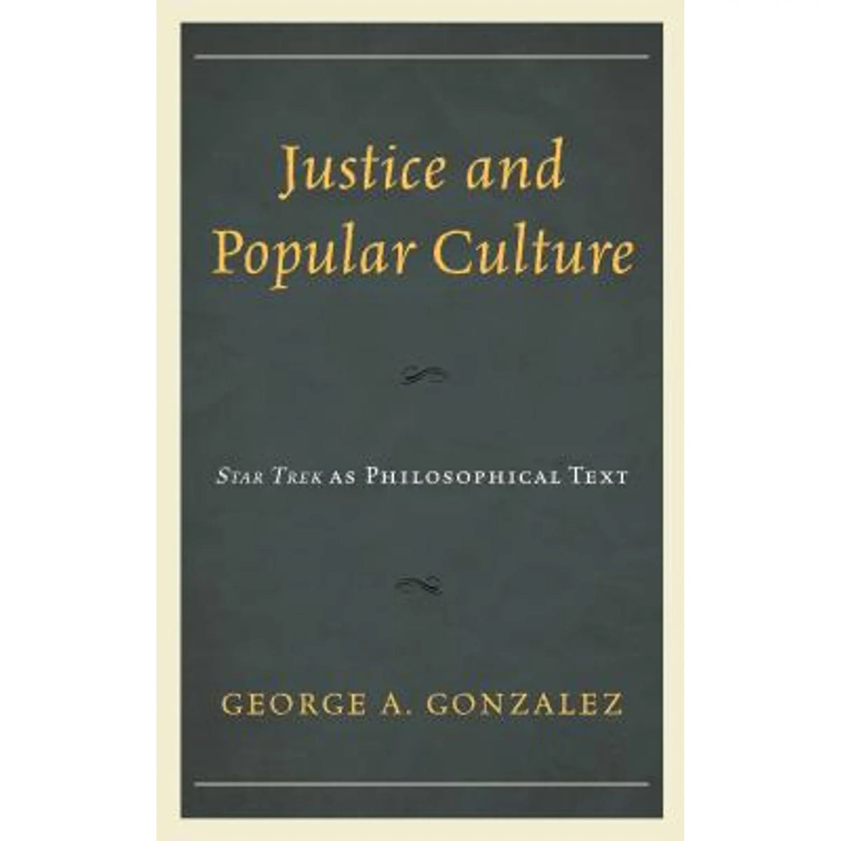 Trek Popular George Philosophical Justice A as Culture: Pre-Owned (Hardcover by 9781793602411) Gonzalez Star Text and